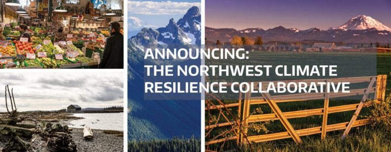Collage of climate photos with the text: Northwest Climate Resilience Collaborative