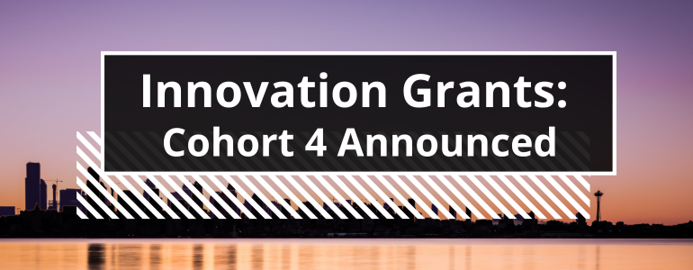 Innovation Grants: Cohort 4 Announced