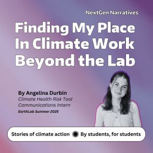 Finding My Place in Climate Work Beyond the Lab
By Angelina Durbin